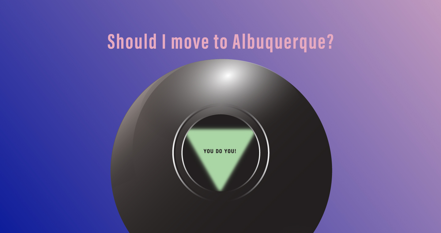 AI Ball "Should I move to Albuquerque