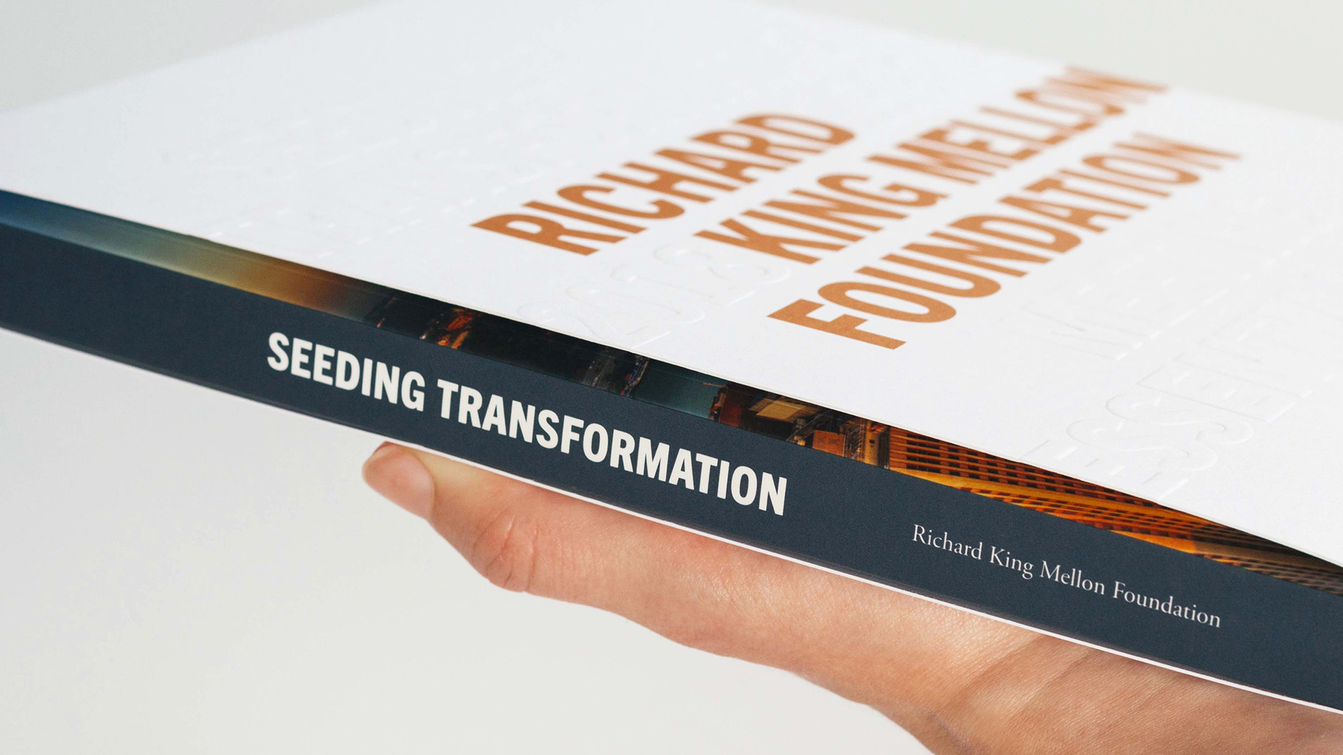 Seeding Transformation, Richard King Mellon Foundation spine